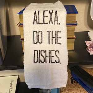 Alexa do the dishes hand towel